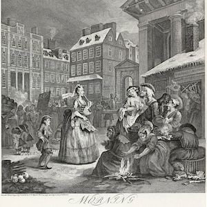 May include: A black and white engraving depicting a bustling street scene in London, England. The engraving is titled "Morning" and shows people going about their daily routines. There are buildings in the background, a woman in a long dress, and a group of people gathered around a fire.