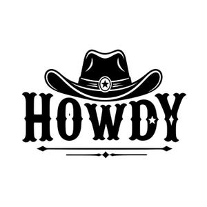 May include: A black and white graphic design featuring a cowboy hat centred above the word HOWDY in a bold, decorative serif font. A small star is centred on the hat band and another star is integrated into the letter Y. A horizontal line sits below.