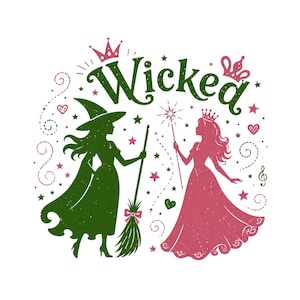 Op de afbeelding: Afbeelding met het woord "Wicked" in groene letters. Een groene heksensilhouet met een bezem en een roze prinsessensilhouet met een toverstaf. Het ontwerp bevat sterren, harten en kronen.