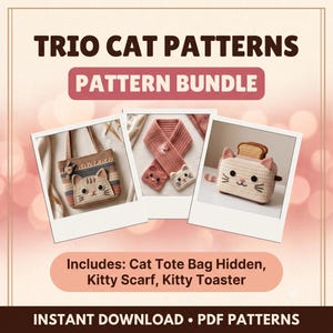 May include: A digital pattern bundle titled TRIO CAT PATTERNS featuring three crochet projects: a striped tote bag with a cat face, a pink and white scarf with cat-shaped ends, and a beige cat-shaped toaster with a piece of toast inside.