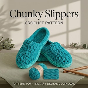 May include: A pair of turquoise chunky crochet slippers with a matching ball of yarn and a small swatch. The text "Chunky Slippers CROCHET PATTERN" is displayed at the top of the image. Wooden crochet hooks are also visible.