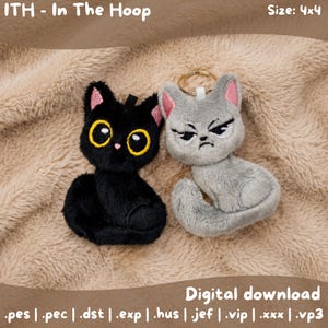 May include: Two plush cat keychains, one black with large yellow eyes and one grey with a grumpy expression. Text reads: ITH - In The Hoop, Size: 4x4, Digital download, .pes | .pec | .dst | .exp | .hus | .jef | .vip | .xxx | .vp3.