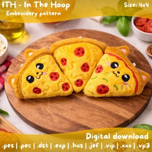 May include: Three plush pizza slice toys with yellow crust and toppings, arranged on a wooden cutting board. The pizza slices have a cartoon cat face design. The image includes the text "ITH - In The Hoop Embroidery pattern" and "Digital download".