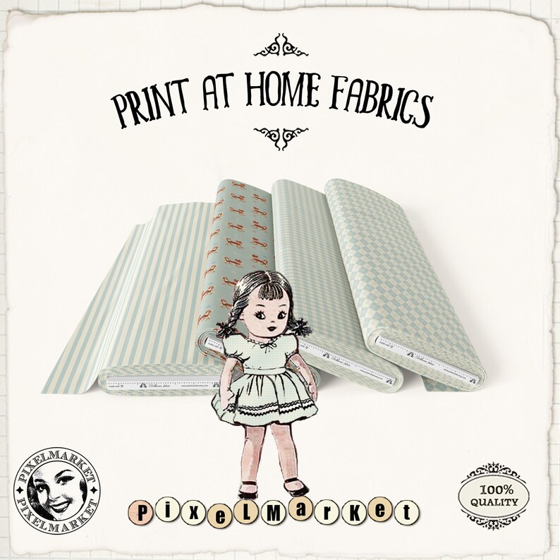 May include: Four rolls of fabric with different patterns: stripes, small orange and brown designs, light blue and white stripes, and a checkered pattern. The fabric is light blue and white. The rolls are stacked on top of each other. A doll with brown hair and a light blue dress is standing in front of the fabric rolls. The text "PRINT AT HOME FABRICS" is at the top of the image.