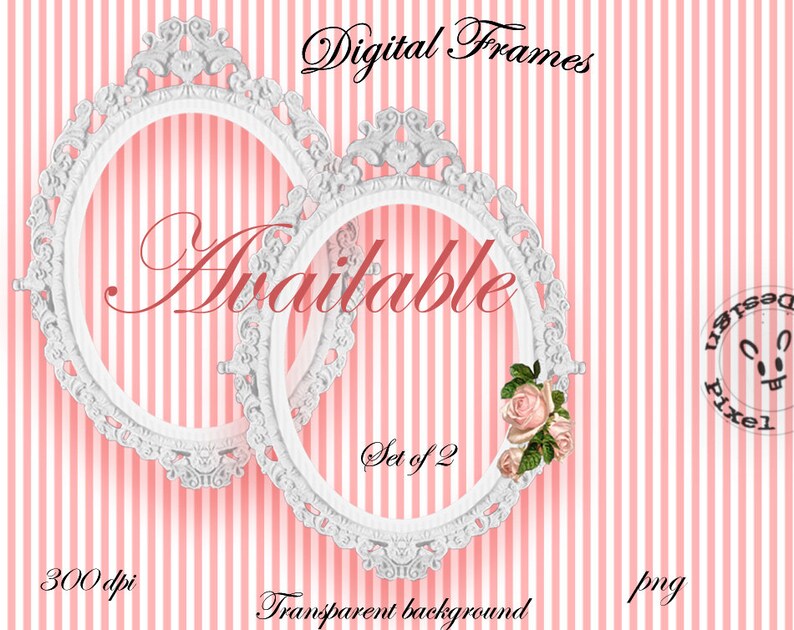 May include: Set of two white ornate oval frames with a pink and white striped background. The frames are 300 dpi and have a transparent background. The text "Available" is written in red cursive script. The text "Set of 2" is written in black. The text "Digital Frames" is written in black cursive script. The text "300 dpi" is written in black. The text "Transparent background" is written in black. The text "png" is written in black.