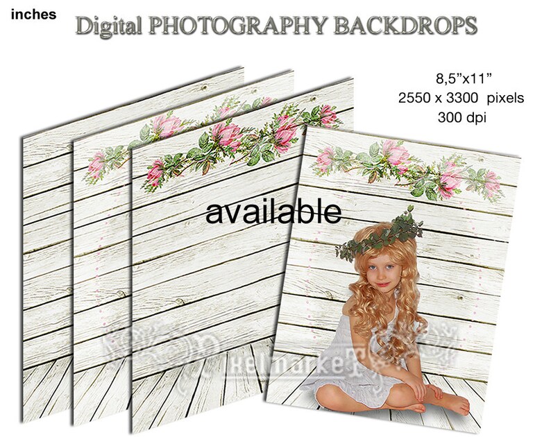 May include: Digital photography backdrops with a white wood plank design, adorned with a floral garland of pink roses and green leaves. The backdrops are 21.6cm x 27.9cm and feature a young girl with blonde hair. The word "available" is visible.