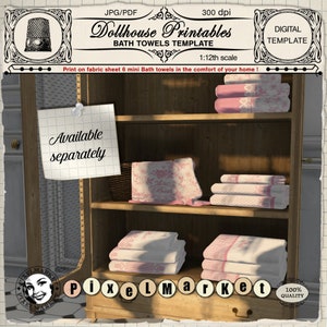 May include: A set of six miniature pink and white bath towels in a dollhouse-sized wooden cabinet. The towels are available separately and are 1:12th scale. The cabinet has a glass door and a drawer. The image includes the text "Dollhouse Printables Bath Towels Template" and "1:12th scale".