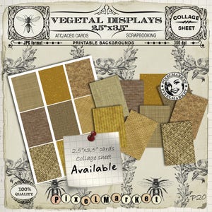 May include: A digital collage sheet of 10 different textured backgrounds in shades of brown and yellow. The sheet is 2.5 inches by 3.5 inches and is available for digital download. The sheet is labeled "Vegetal Displays" and "Printable Backgrounds".