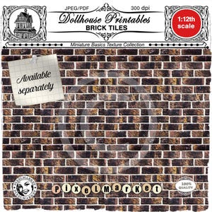 May include: A printable brick tile texture for dollhouses, in 1:12 scale. The image shows a brick wall with brown, red, and white bricks. The text "Dollhouse Printables Brick Tiles" and "Miniature Basics Texture Collection" is visible at the top of the image.