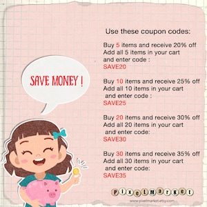 May include: A cartoon illustration of a girl holding a piggy bank with a coin in her hand. The image includes text that says "SAVE MONEY!" and lists coupon codes for discounts on purchases of 5, 10, 20, and 30 items. The text also includes the website address "www.pixelmarket.etsy.com".