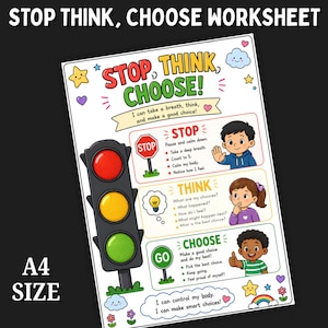 May include: A colorful A4 size educational worksheet titled STOP, THINK, CHOOSE. It features a traffic light graphic and three sections with illustrations of children demonstrating steps to pause, reflect, and make a good choice with text.