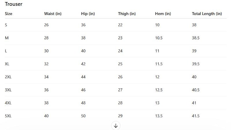 May include: A white chart titled "Trouser" displays size measurements in inches. The chart includes waist, hip, thigh, hem, and total length measurements for sizes S through 5XL. Measurements range from 26 inches waist to 50 inches hip.