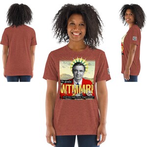 May include: A heather red t-shirt featuring a graphic of Fred Rogers with the text "life goals: WTMMRP" and "would this make Mister Rogers proud?" The shirt is displayed from multiple angles.
