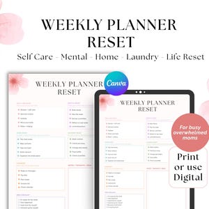 May include: A digital or printable weekly planner with the title "WEEKLY PLANNER RESET". The planner includes sections for self-care, mental health, home, laundry, and life reset. The design features pink floral accents and the Canva logo.