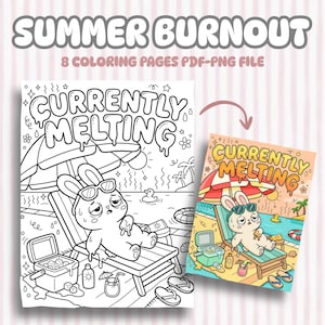 Può includere: Un set di pagine da colorare digitali intitolato SUMMER BURNOUT che include 8 pagine in formato PDF e PNG. Il disegno mostra un coniglio con occhiali da sole, sdraiato su una sedia a sdraio sotto un ombrellone con il testo CURRENTLY MELTING.