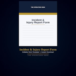 May include: A digital template for an Incident & Injury Report Form. The design features a white background with a gold and navy blue header. The text "Incident & Injury Report Form" is prominently displayed. The bottom of the template includes the text "Editable Word Template | Instant Download".