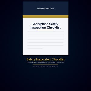 May include: A digital template titled "Workplace Safety Inspection Checklist" with the text "THE OPERATORS DESK" at the top and bottom. The design features a white background with a gold and navy blue header and footer.
