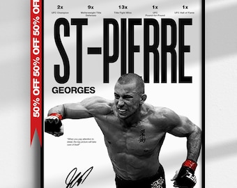 May include: Black and white poster featuring Georges St-Pierre, a UFC fighter. The poster includes the text "ST-PIERRE GEORGES" in large, bold letters, along with his UFC accomplishments. The image also includes the text "DIGITAL DOWNLOAD" and a 50% off promotion.