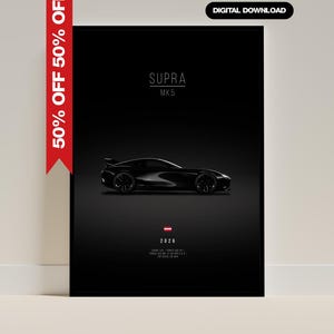 Puede incluir: Póster negro con un coche deportivo negro Supra MK5 sobre un fondo negro. El póster muestra el texto "SUPRA MK5" y "2026" con detalles del motor. Una pancarta roja a la izquierda dice "50% OFF".