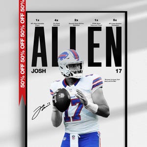 May include: A framed sports poster featuring Josh Allen in a white Buffalo Bills jersey with the number 17, holding a football. The text includes his name, career accolades, and the quote: Be good, do good. God bless, and Go Bills. A black signature is visible.