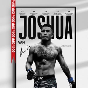 Könnte beinhalten: Ein schwarz-weißes Poster mit einem Porträt von Joshua Van, dem Text JOSHUA VAN, einer Unterschrift und Karriereerfolgen wie UFC Flyweight Champion. Das Design enthält das Zitat Always believe in yourself, even when no one else does.
