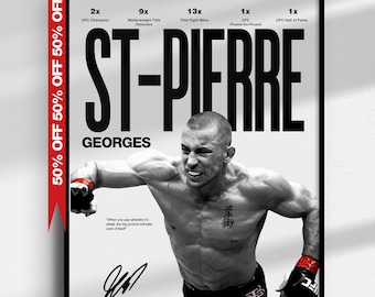 Może przedstawiać: Czarno-biały plakat przedstawiający Georges'a St-Pierre'a w pozycji walki. Tekst zawiera jego imię i nazwisko, statystyki kariery, takie jak 2x UFC Champion, 9x Welterweight Title Defenses, 13x Title Fight Wins, 1x UFC Pound-for-Pound, 1x UFC Hall of Fame oraz cytat.