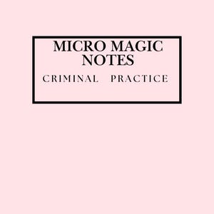 May include: A light pink background with a black rectangular box containing the text "MICRO MAGIC NOTES" above "CRIMINAL PRACTICE". The text is in a sans-serif font.