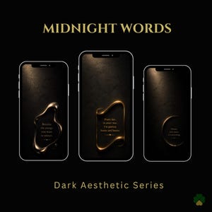 Könnte beinhalten: Drei Smartphones mit dunklen Hintergründen und goldenen Akzenten. Jedes Telefon zeigt ein anderes Zitat in goldener Schrift. Der Text "MIDNIGHT WORDS" steht oben und "Dark Aesthetic Series" unten.