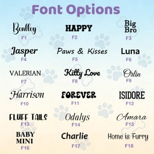 May include: A chart titled Font Options displaying eighteen distinct black text styles labeled F1 through F18. Each label features a sample word or phrase such as Bentley, HAPPY, Big Bro, Jasper, Paws & Kisses, Luna, VALERIAN, Kitty Love, Orlin, Harrison, FOREVER, ISIDORE, FLUFF TAILS, Odalys, Amara, BABY MINI, Charlie, and Home is Furry.