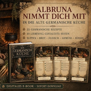May include: A digital e-book titled Die Germanische Küche featuring 25 recipes across 45 pages. The cover displays an elderly person in a rustic kitchen with a loaf of bread, apples, and nuts. The text includes Albruna Nimmt Dich Mit In Die Alte Germanische Küche.