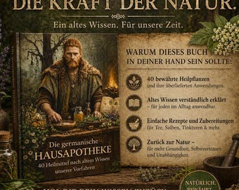 The Germanic Home Pharmacy - 40 Remedies Based on the Ancient Knowledge of Our Ancestors