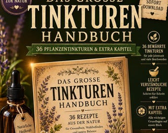 Tincture Collection PDF | 36 Herbal Tincture & Medicinal Plant Recipes | Natural Medicine | Herbal Book | DIY Home Remedies Instructions