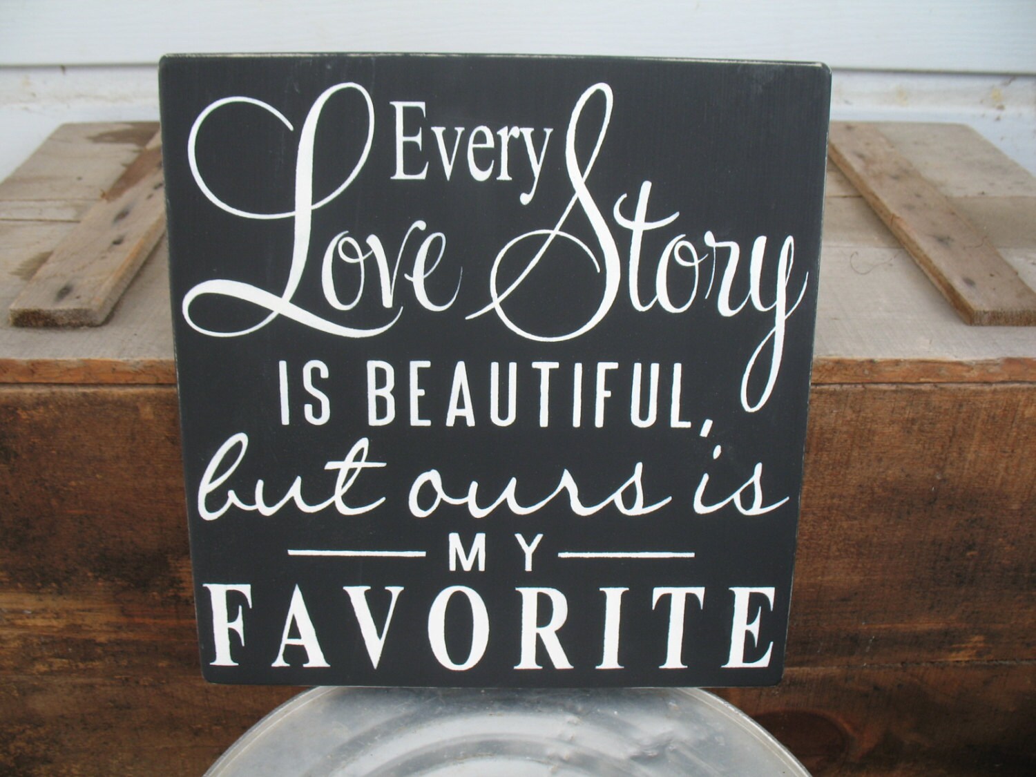 Every Love Story is Beautiful But Ours is My Favorite Love Etsy
