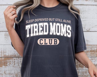 Tired Moms Club PNG, Trendy Mom Shirt Design, Motherhood PNG, Digital Download