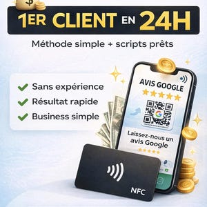 May include: A promotional graphic with text in French, featuring a smartphone displaying a Google review, a black NFC card, and a stack of coins. The text promotes finding your first client in 24 hours.