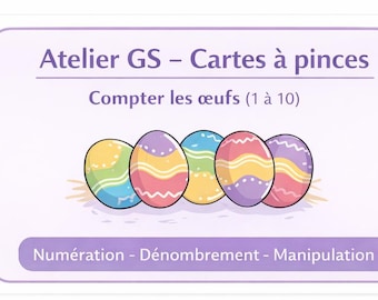 Atelier GS – Cartes à pinces : Compter les œufs (1 à 10) - Numération et dénombrement