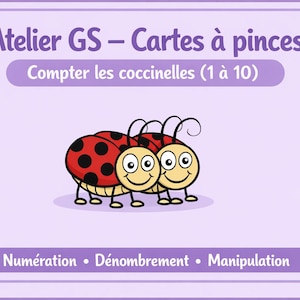 Op de afbeelding: Een paarse educatieve kaart met twee cartoon lieveheersbeestjes met rood-zwarte gevlekte vleugels. De tekst op de kaart luidt "Atelier GS - Cartes à pinces" en "Compter les coccinelles (1 à 10)". Extra tekst onderaan is "Numération • Dénombrement • Manipulation."