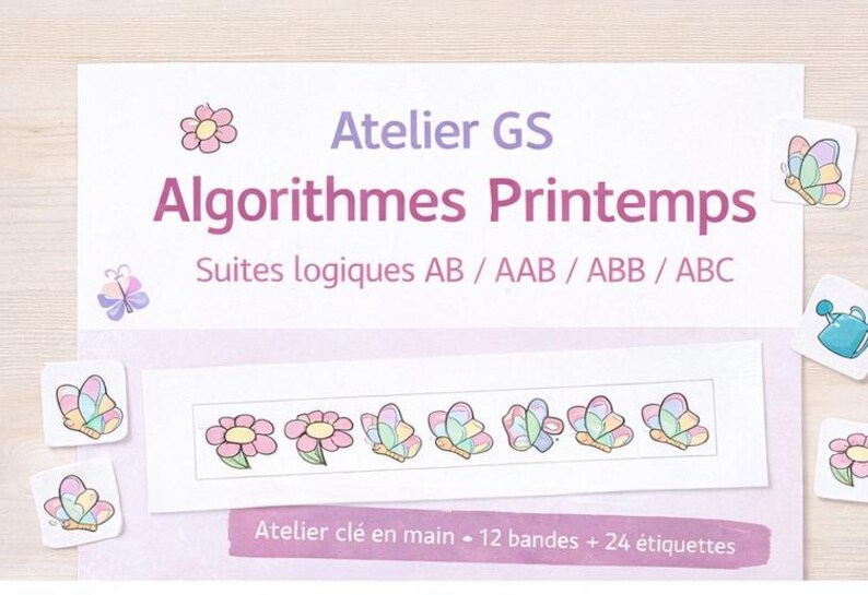 Atelier GS Alogrithmes Printemps - Suites logiques ab aab abb abc - Manipulaiton maternelle - Fiches + Etiquettes image 2