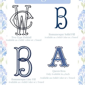 May include: A graphic featuring four monogram designs in navy blue. The designs include "Two Type Fishtail", "Romanesque Solid Fill", "Romanesque Line Fill", and "Queen Bess". Text indicates availability in solid or two-toned colors.