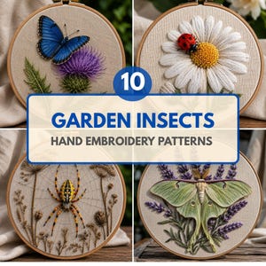 May include: Four hand-embroidered designs in wooden hoops, each depicting a garden insect. The designs include a blue butterfly, a ladybird on a daisy, a spider, and a green moth. The text "GARDEN INSECTS HAND EMBROIDERY PATTERNS" is displayed.