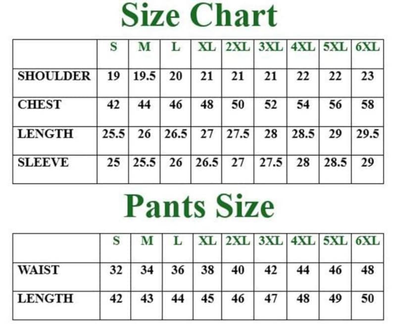 May include: A size chart table with dark green text on a white background. The top section lists shoulder, chest, length, and sleeve measurements in inches for sizes S through 6XL. The bottom section lists waist and length for pants sizes.