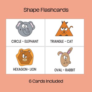 Può includere: Flashcard di forme educative con illustrazioni di animali. Mostrano un elefante grigio in un cerchio, un gatto arancione in un triangolo, un leone in un esagono e un coniglio in un ovale. Il testo recita "Shape Flashcards" e "6 carte incluse."