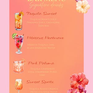 May include: A bar menu featuring four signature cocktails: Tequila Sunset, Hibiscus Heatwave, Pink Paloma, and Sunset Spritz. The menu is decorated with watercolor flowers and has a gradient orange and pink background. The drinks are illustrated with their ingredients.