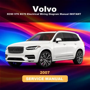 Peut inclure: Un manuel d'entretien numérique pour Volvo XC90, V70 et XC70 de 2007 comprenant un schéma de câblage électrique. La couverture présente un SUV blanc sur un fond abstrait coloré avec le texte Volvo XC90 V70 XC70 Electrical Wiring Diagram Manual INSTANT et 2007 SERVICE MANUAL.