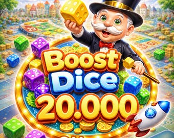 BOOST DICE [20.000] Monopoly Go!