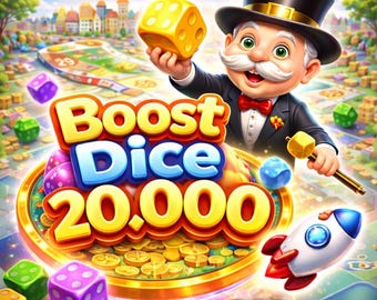 BOOST DICE [20,000] Monopoly Go!
