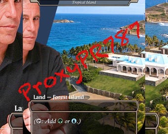 以下が含まれることがあります： 「Epstein Island」と題されたカスタムトレーディングカード。左側に男性の肖像画、右側に白い建物が並ぶ海岸の風景が描かれています。カードには「Tropical Island」、「Land - Forest Island」、「ProxyPR787」というテキストが含まれています。