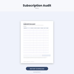 May include: A white printable subscription audit tracker sheet with navy blue headers and grid lines. The document features the title Subscription Audit, columns for subscription details, costs, billing dates, and checkboxes to keep or cancel services.