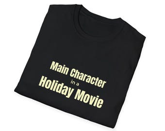Main Character in a Holiday Movie Shirt, Cozy Christmas Movie Tee, Christmas in July Graphic Tee, Festive Holiday Shirt