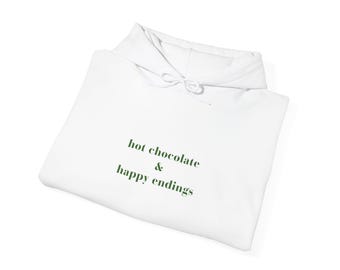 Hot Chocolate & Happy Endings Hoodie, Cozy Christmas Sweatshirt, Holiday Movie Hoodie, Christmas Romance Hoodie